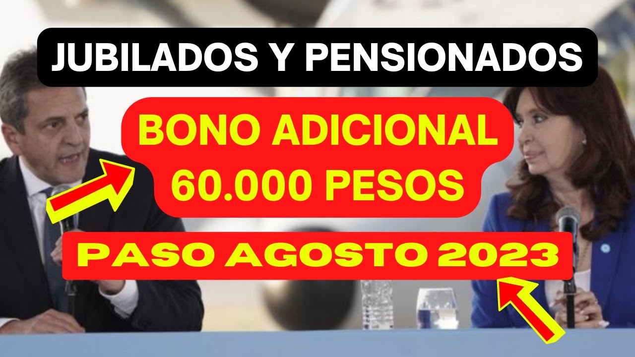 ⭕ NUEVO BONO EXTRA de 💲60.000 en AGOSTO 2023 👉 Para JUBILADOS y ...