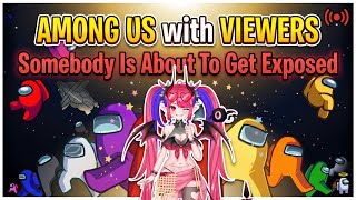 Among Us With Viewers  Somebody Is About To Get Exposed  Ft Ojoy