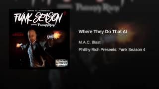 Mac Blast - Where They Do That At (Produced By AK)