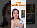 Switch YouTube Channel (In 5 Sec) | Youtube account switch kaise kare #shorts #youtubeshorts