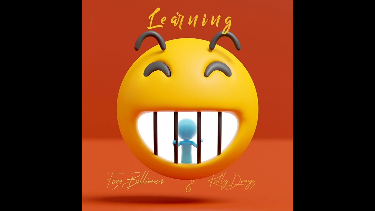 Feza Billionea X Kelly Drayz _Learning