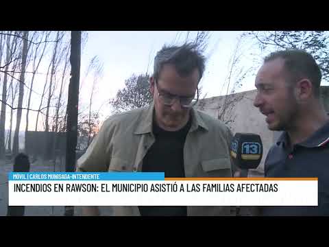 Fires in Rawson: The Municipality Assisted Affected Families