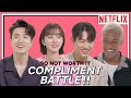 So Not Worth It Cast play Compliment Battle | Netflix