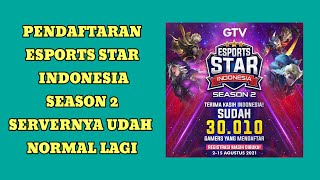 Pendaftaran esports star Indonesia season 2, servernya udah normal lagi