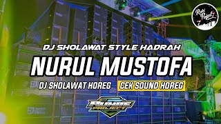 NURUL MUSTHOFA - Dj Religi Chek Sound Horeg | Slow Bass Style Hadroh