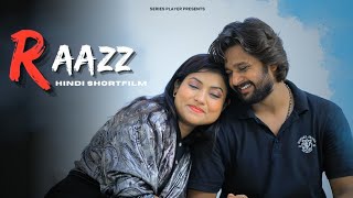 RAAZZ | WEBSERIES  | HINDI SHORTFILM | 2025 @SERIESPLAYER0