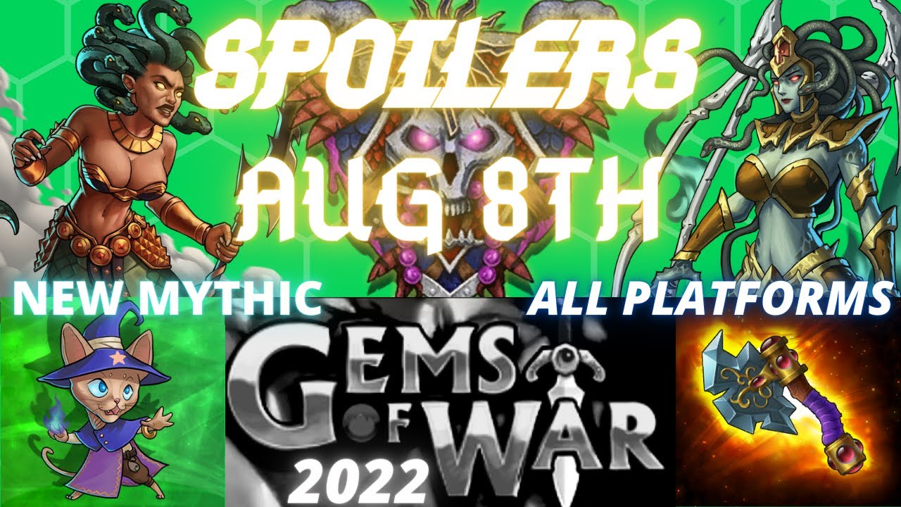 Gems of War Spoilers August 8th 2022 | NEW MYTHIC Upcoming events ALL PLATFORMS New troops etc.