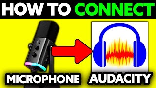 How To Connect Microphone to Audacity (2025) - Step by Step