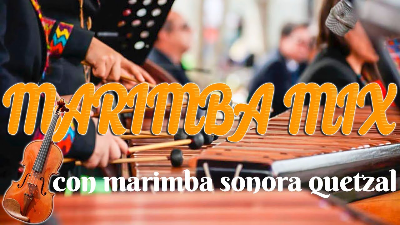 cumbia mix,,con marimba sonora quetzal El mejor mix de marimba pura