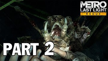 METRO : LAST LIGHT REDUX Walkthrough Gameplay Part 2 - THROUGH THE DARKNESS (FULL GAME)No Commentary