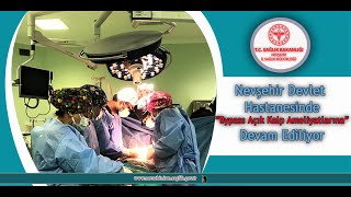 Nevşehir Devlet Hastanesin De Byp Ameliyatlarına Devam Ediliyor