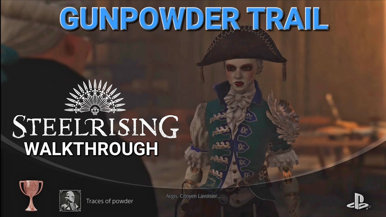 Steelrising - Traces of Powder Trophy Guide [MISSABLE]