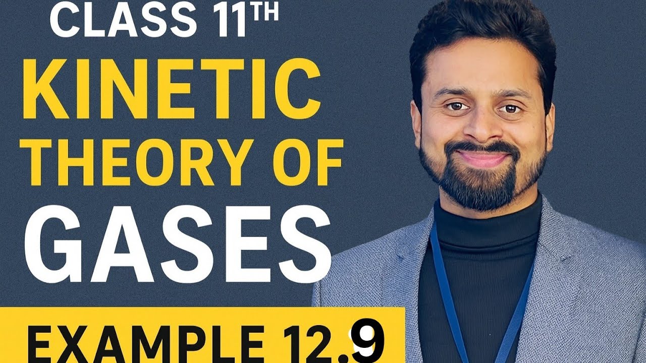 Example 12.9 | Kinetic Theory of Gases | Class 11 Physics | NCERT Solution | Sadhana Classes