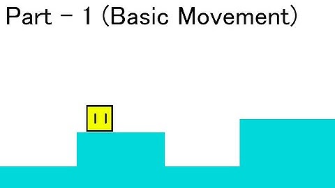 Basic Platformer Tutorial - Part 1 (Basic Movement)