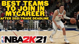 NBA 2K21 MyCareer - TOP 5 TEAMS TO JOIN FOR EACH POSITION AFTER TRADE DEADLINE (PG, SG, SF, PF, C)