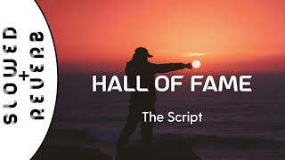 The Script - Hall Of Fame (s l o w e d  +  r e v e r b) ft. Will. I. Am
