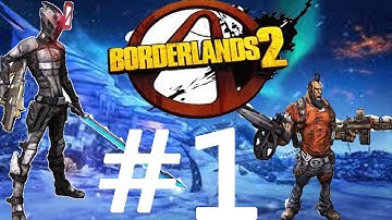 Lets Play Borderlands 2 Co Op Part 1!: ZERO AND SALVADOR!