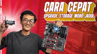 Solusi Mudah Pasang SSD NVMe di Mobo Jadul Kalian!