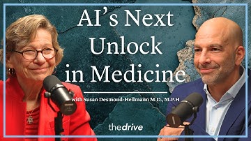 AI Transforming Medicine: The Next Big Healthcare Unlock | Susan Desmond-Hellmann M.D., M.P.H
