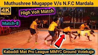 Muthushree Mugappe V/s N.F.C Mardala | Mat League | Pro Kabaddi | M.M.Y.C Ground | Votekaje | Kadaba