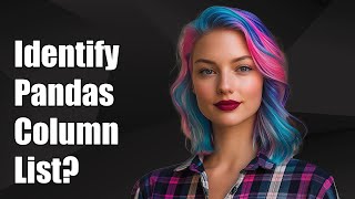 How To Identify A Pandas Column Is A List