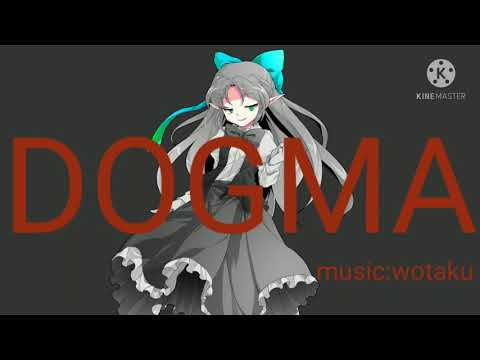 【東方改変MV】DOGMA/wotaku【🃏組】