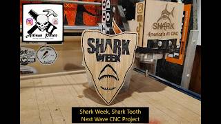 Shark Tooth For Shark Week 2026 Next Wave CNC Project