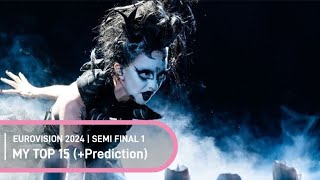 Eurovision 2024 | Semi Final 1: My Top 15 + Prediction