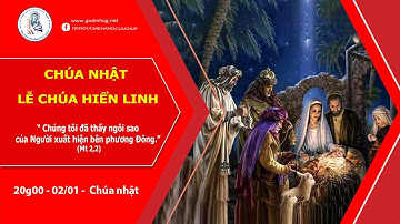 🔴 Thánh Lễ CHÚA NHẬT CHÚA HIỂN LINH   - 20g00 - 02/01/2022