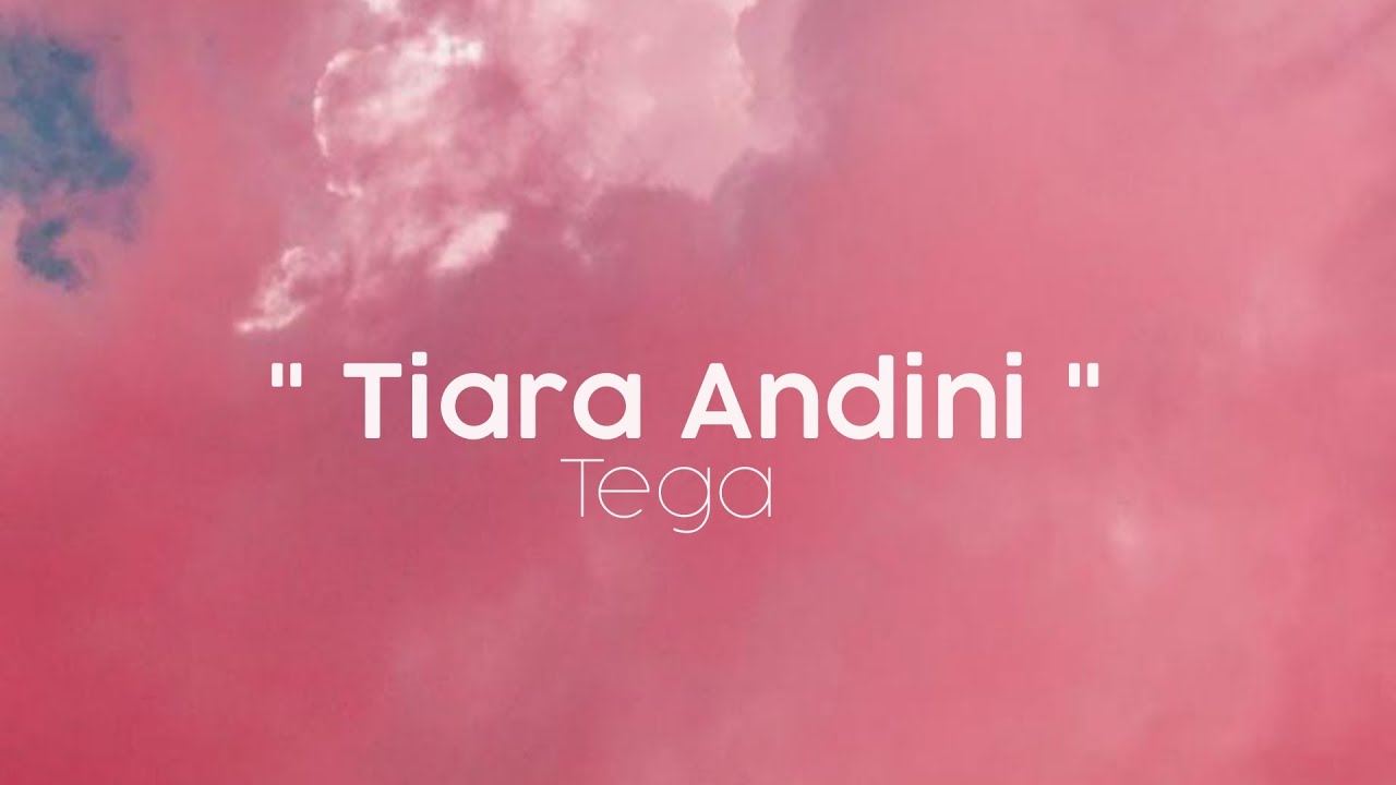 Tega (Lirik) - Tiara Andini - YouTube
