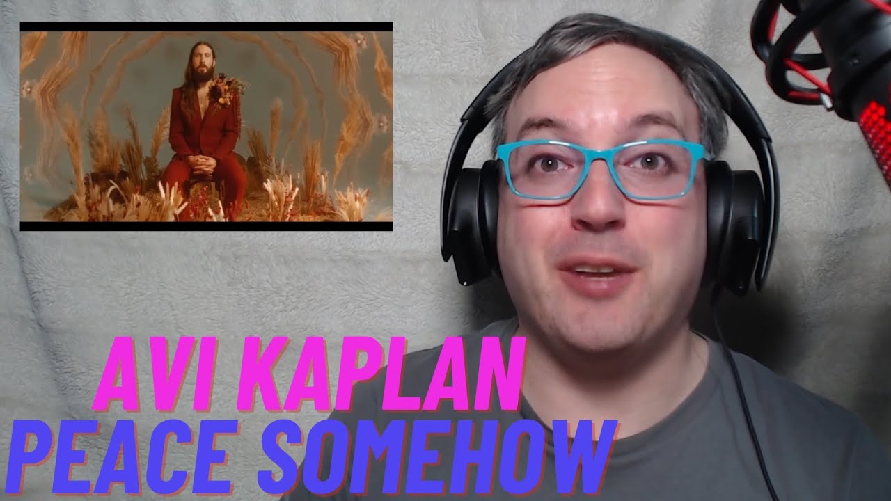 Reaction-Analysis of Avi Kaplan's "Peace Somehow"