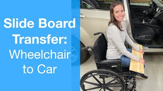 How to Complete a Slide Board Transfer | Wheelchair to Car | Paraplegic Transfer