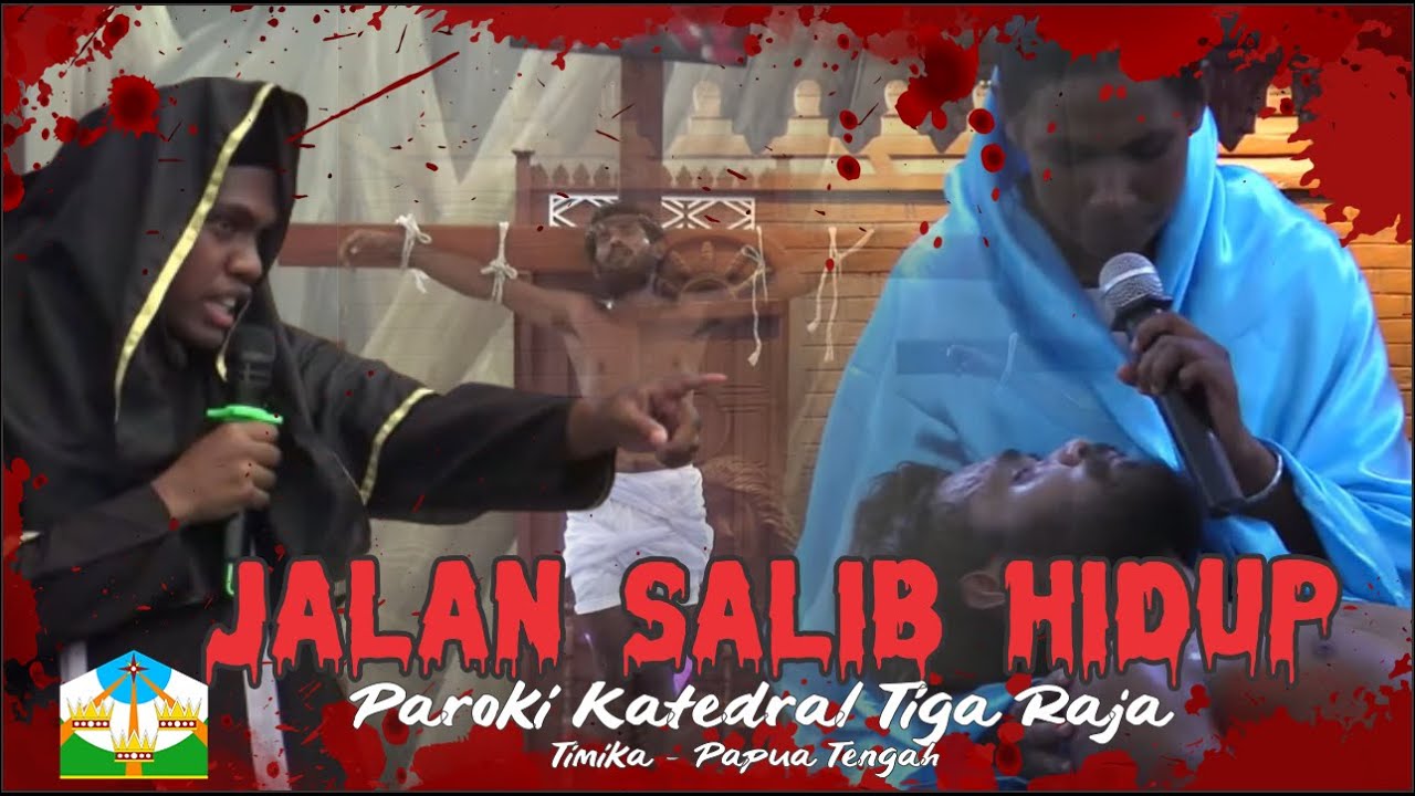 JALAN SALIB HIDUP | PAROKI KATEDRAL TIGA RAJA TIMIKA