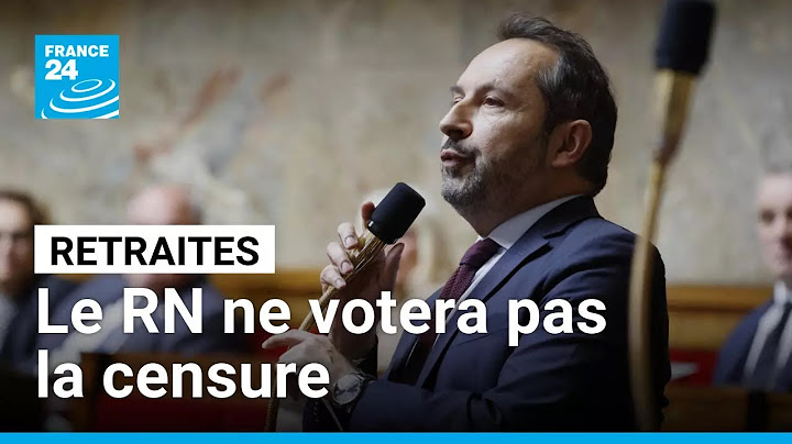 Retraites: le RN ne votera pas la censure et donne "rendez-vous au moment du budget" • FRANCE 24