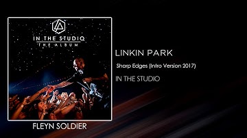 Linkin Park - Sharp Edges (Intro Version 2017) [STUDIO VERSION]