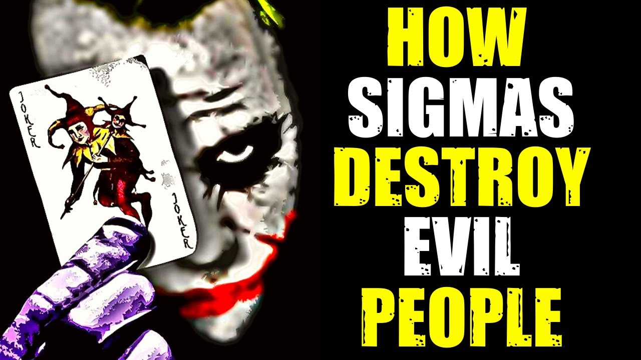 How Sigma Males Destroy Evil People