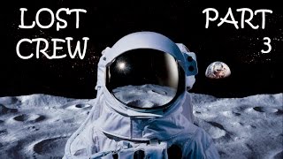 THIRD TIME IS NOT THE CHARM! - Lost Crew Part 3
