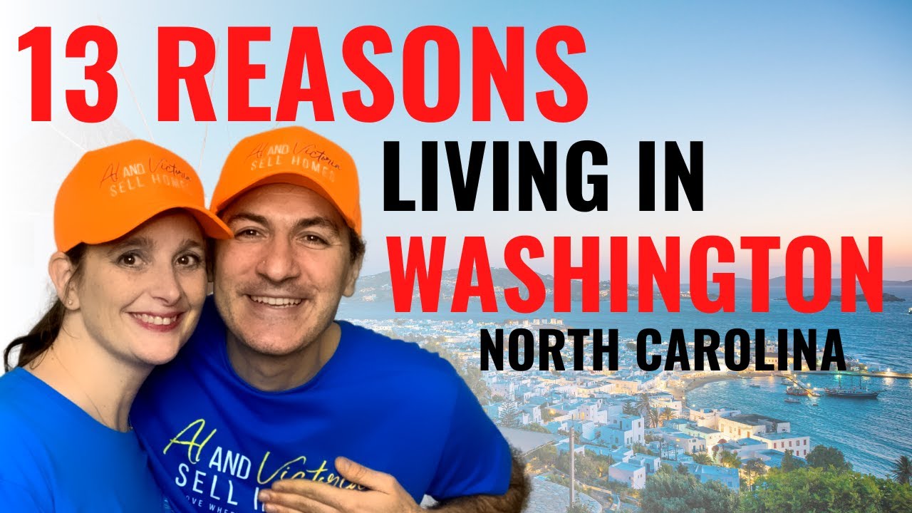 Reasons For Moving to Washington North Carolina Living In Washington