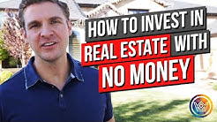 How to Invest In Real Estate with No Money 