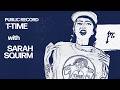 Sarah Squirm | T-Time with Perry Shall