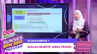 Sukses SPM (2021) - Pecutan | Sejarah: Kertas 1 - Soalan Objektif Aneka Pilihan Sukses SPM (2021) - Pecutan | Sejarah: Kertas 1 - Soalan Objektif Aneka Pilihan