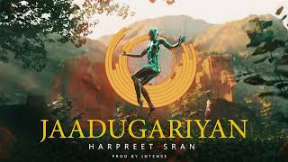 Jaadugariyan | Harpreet Sran | Intense | Dreamworld