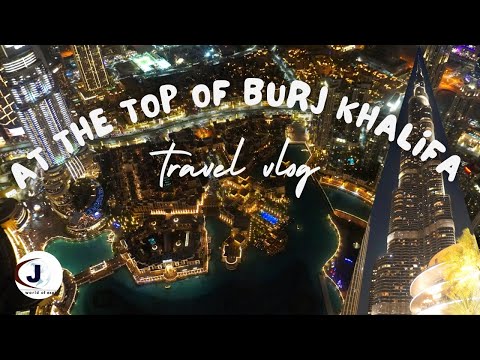 The top view of Burj Khalifa/ a vlog from Burj Khalifa and Dubai mall