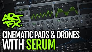 Making cinematic pads and drones with Serum
