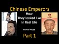 How CHINESE EMPERORS Looked in Real Life - Part 1 - With Animation - Mortal Faces
