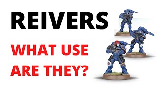 Reivers - What Use Are They? a Primaris Space Marine Unit Review