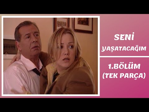 Seni Yaşatacağım | 1. Bölüm