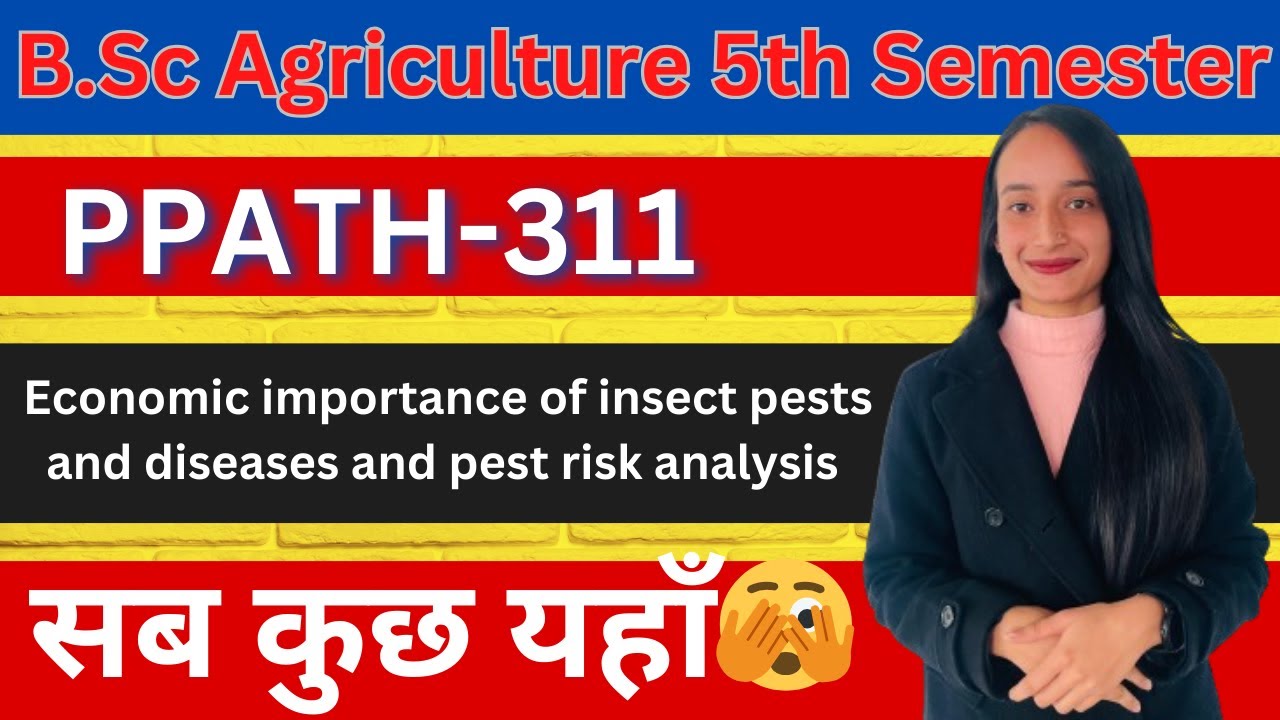 PPATH-311 | Economic importance of insect pests and diseases and pest risk analysis | 
