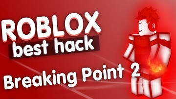 Best Hack! Breaking Point 2 🔥New🔥 OP Ⅰ TP Ⅰ ESP & MORE!