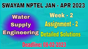 Week - 2 NPTEL - Water Supply Engineering  #assignment -2 I Jan-Apr 2023 I Detailed Solutions